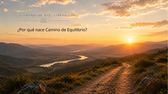 ¿Por qué nace Camino de Equilibrio?